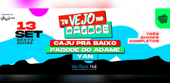 Te Vejo No Pagode – Via Music Hall