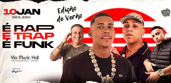 É Rap, É Trap, É Funk – Via Music Hall